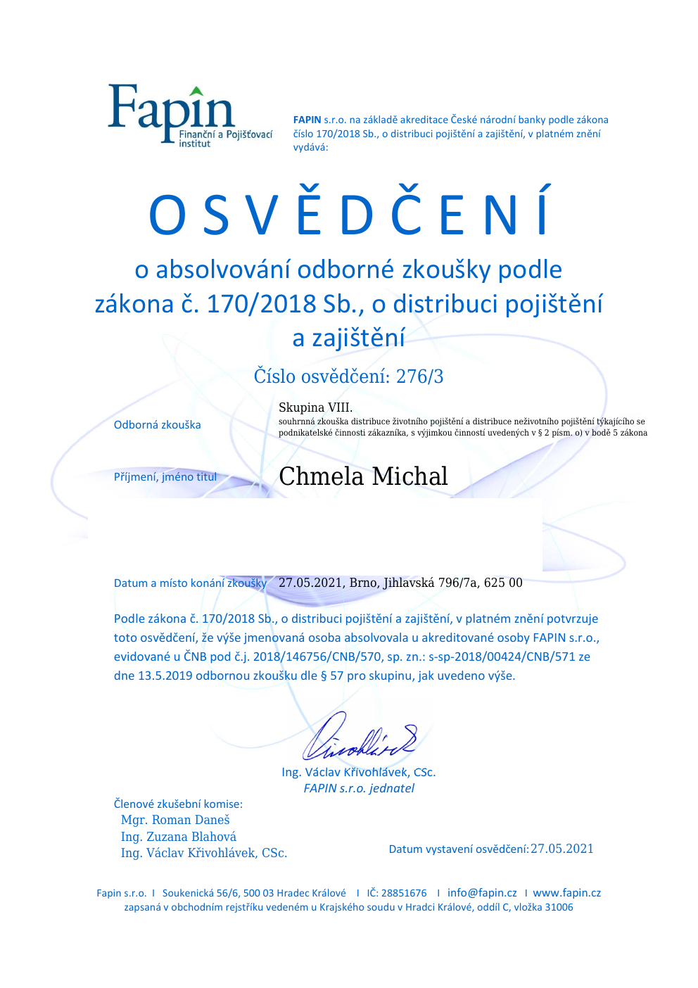 Anonymizované osvědčení pro oblast: Distribuce životního a neživotního pojištění